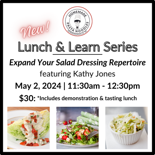 Lunch & Learn Series Featuring Kathy Jones - Expand Your Salad Dressing Repertoire